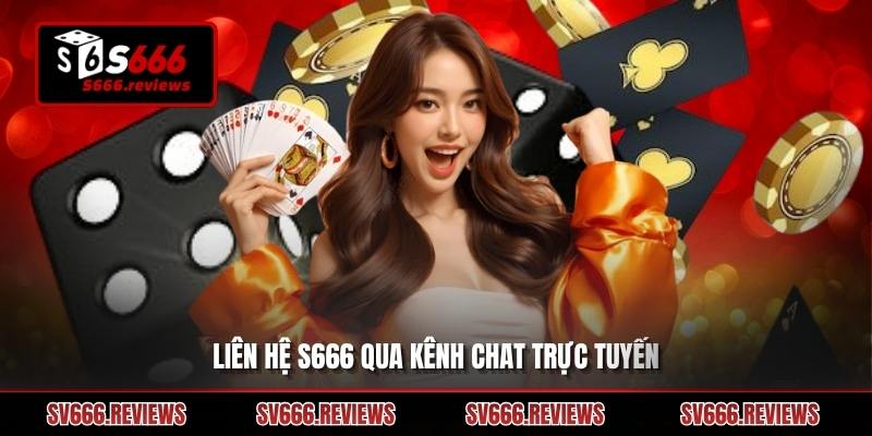 Hướng dẫn liên hệ s666 bằng hình thức chat trực tuyến