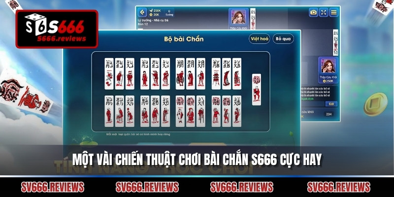 Một vài chiến thuật chơi Bài chắn s666 cực hay