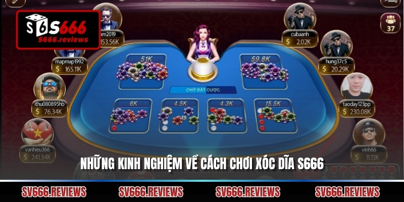 Những kinh nghiệm về cách chơi xóc dĩa s666