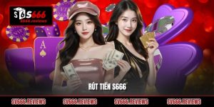 Rút tiền s666 – Hướng dẫn chi tiết quy trình siêu chi tiết 2026