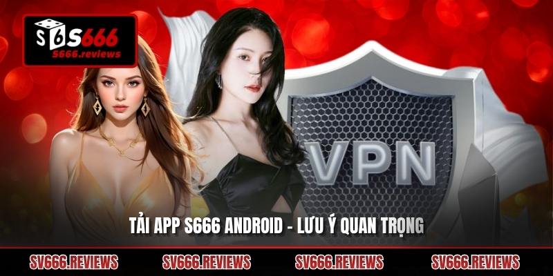 Một vài tính năng đặc biệt khi Tải app s666